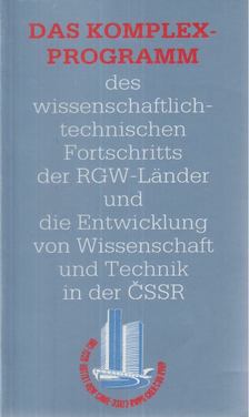 Obzina, Jaromír - Der Komplexprogramm des wissenschaftlich-technischen Fortschritts der RGW-Länder und die Entwicklung von Wissenschaft und Technik in der ČSSR bis zum Jahr 2000 [antikvár]