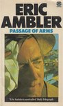 Ambler, Eric - Passage of Arms [antikvár]