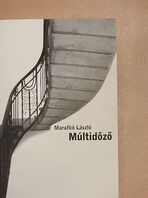 Marafkó László - Múltidőző [antikvár]