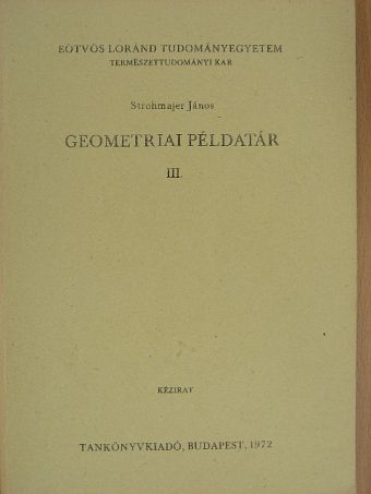Strohmajer János - Geometriai példatár III. [antikvár]