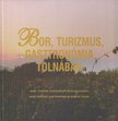 Takács Zsuzsa - Bor, turizmus, gasztronómia Tolnában [antikvár]