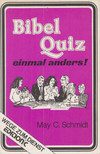 May C. Schmidt - Bibelquiz, einmal anders! [antikvár]