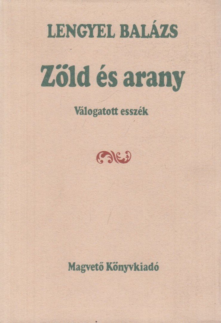 LENGYEL BALÁZS - Zöld és arany [antikvár]
