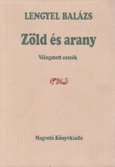 LENGYEL BALÁZS - Zöld és arany [antikvár]