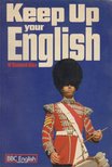 W. STANNARD ALLEN - Keep Up Your English [antikvár]