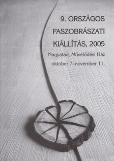Merész Emese (szerk.) - 9. Országos Faszobrászati Kiállítás [antikvár]