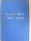 Juhász Gyula - Juhász Gyula összes versei [antikvár]