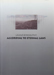 Bydeskúthy László - According to eternal laws [antikvár]