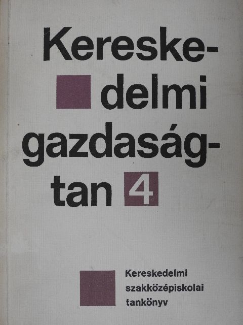 Dr. Pásztor György - Kereskedelmi gazdaságtan 4. [antikvár]