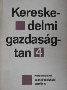 Dr. Pásztor György - Kereskedelmi gazdaságtan 4. [antikvár]