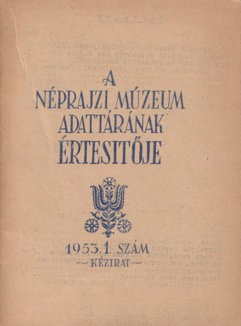 Morvay Péter - A néprajzi múzeum adattárának értesítője 1953. 1. szám [antikvár]