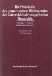SOMOGYI ÉVA - Die Protokolle des gemeinsamen Ministerrates der Österreichisch-Ungarischen Monarchie 1896-1907 [antikvár]