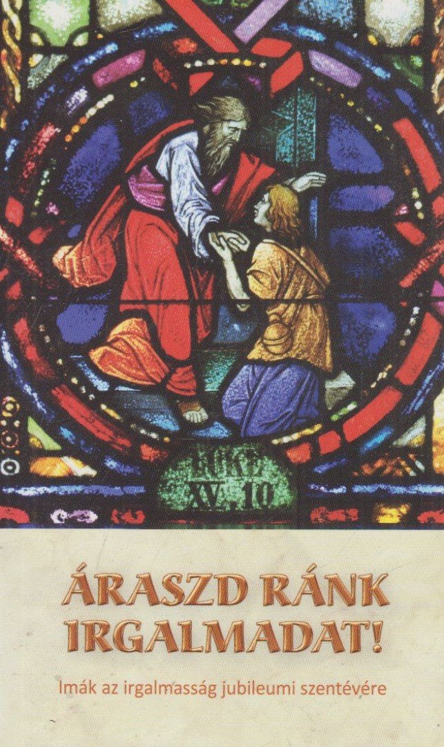 KINDELMANN GYŐZŐ - Áraszd ránk irgalmadat! [antikvár]