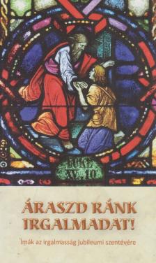 KINDELMANN GYŐZŐ - Áraszd ránk irgalmadat! [antikvár]