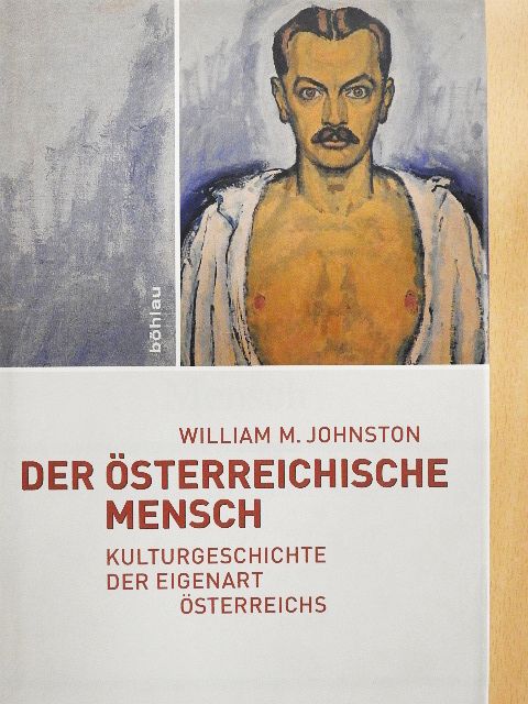 William M. Johnston - Der österreichische Mensch [antikvár]