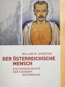 William M. Johnston - Der österreichische Mensch [antikvár]