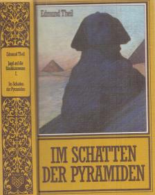 Theil, Edmund - Im Schatten der Pyramiden [antikvár]