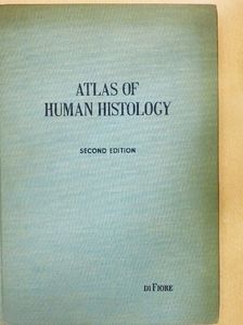 Mariano S. H. di Fiore - An Atlas of Human Histology [antikvár]