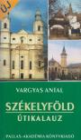 Vargyas Antal - Székelyföld útikalauz [antikvár]