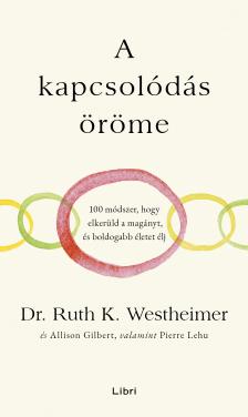 Ruth K. Westheimer Dr. - A kapcsolódás öröme [eKönyv: epub, mobi]