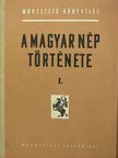 Almási János - A magyar nép története I. [antikvár]