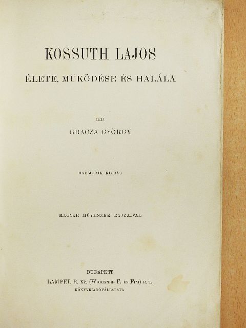Gracza György - Kossuth Lajos élete, működése és halála [antikvár]