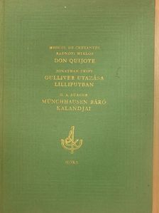 G. A. Bürger - Don Quijote/Gulliver utazása Lilliputban/Münchhausen báró kalandjai [antikvár]