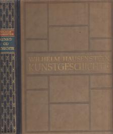 Wilhelm Hausenstein - Kunstgeschichte [antikvár]