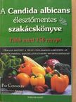 Beatrice Trum Hunter - A Candida albicans élesztőmentes szakácskönyve [antikvár]