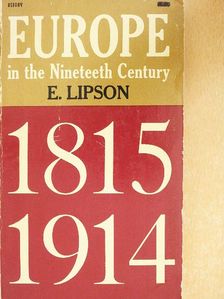 E. Lipson - Europe in the Nineteenth Century: 1815-1914 [antikvár]