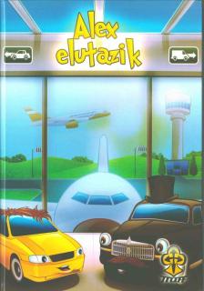 Bihariné Kun Erika - Alex elutazik [antikvár]