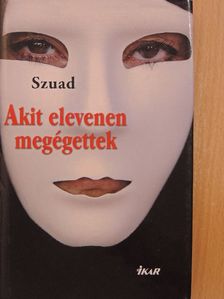 Szuad - Akit elevenen megégettek [antikvár]