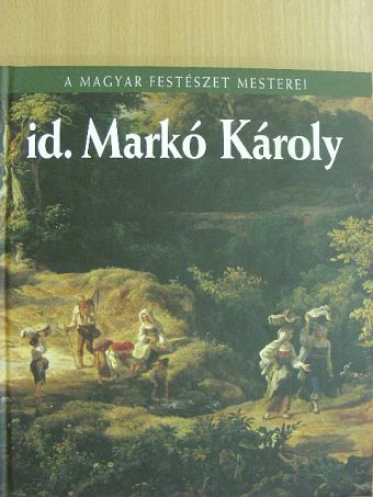 Hessky Orsolya - Id. Markó Károly [antikvár]