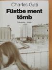Charles Gati - Füstbe ment tömb [antikvár]