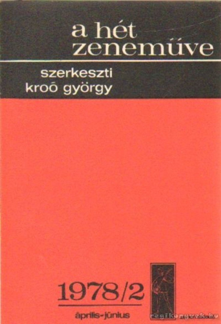 KROÓ GYÖRGY - A hét zeneműve 1978/2 április-június [antikvár]