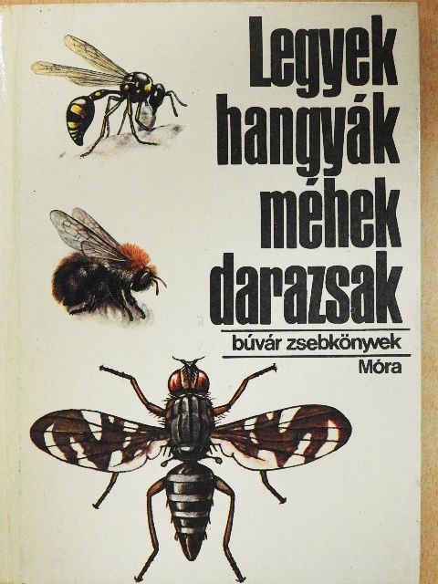 Dr. Móczár László - Legyek, hangyák, méhek, darazsak [antikvár]