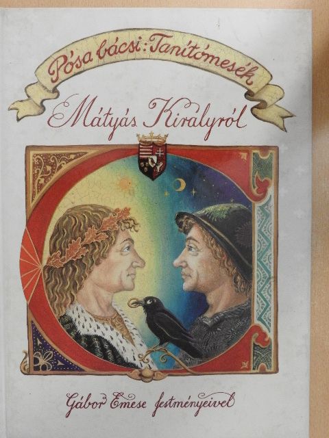 Pósa Lajos - Mátyás Királyról [antikvár]