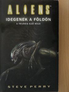 Steve Perry - Idegenek a Földön [antikvár]