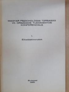 Magyar Pszichológiai Társaság VII. Országos Tudományos Konferenciája I. [antikvár]
