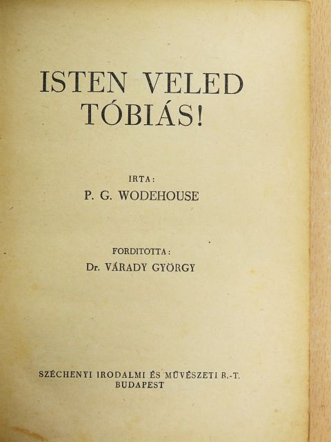 P. G. Wodehouse - Isten veled Tóbiás! (rossz állapotú) [antikvár]