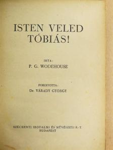 P. G. Wodehouse - Isten veled Tóbiás! (rossz állapotú) [antikvár]