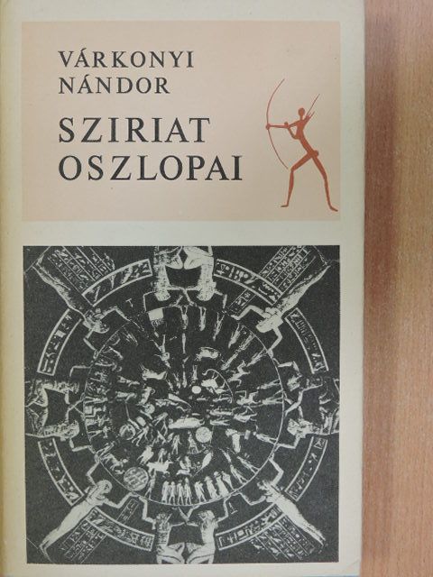 Várkonyi Nándor - Sziriat oszlopai [antikvár]
