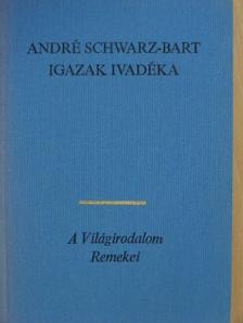 André Schwarz-Bart - Igazak ivadéka [antikvár]