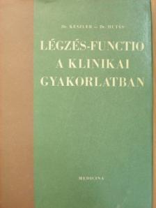 Dr. Hutás Imre - Légzés-functio a klinikai gyakorlatban [antikvár]
