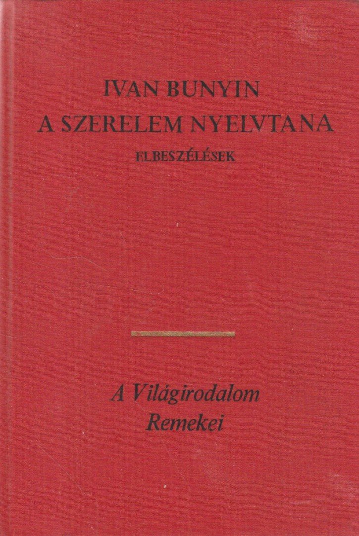 Ivan Bunyin - A szerelem nyelvtana [antikvár]