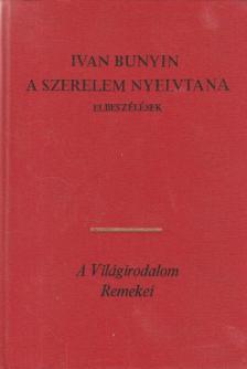 Ivan Bunyin - A szerelem nyelvtana [antikvár]