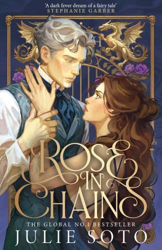 Julie Soto - Rose in Chains (The Evermore Trilogy, Book 1)