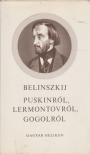 Belinszkij, Visszarion - Puskinról, Lermontovról, Gogolról [antikvár]