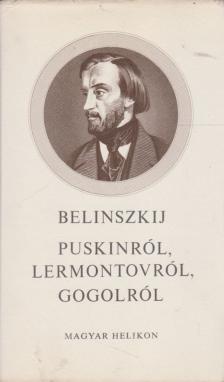 Belinszkij, Visszarion - Puskinról, Lermontovról, Gogolról [antikvár]