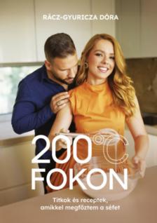 Rácz-Gyuricza Dóra - 200 fokon [antikvár]